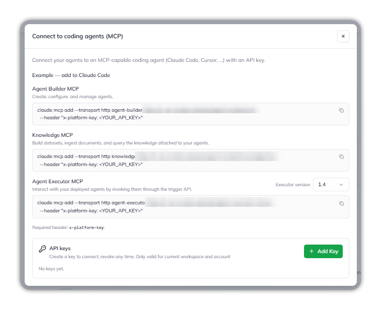 The Connect to coding agents (MCP) dialog: example claude mcp add commands for Agent Builder MCP, Knowledge MCP and Agent Executor MCP with the server addresses blurred, an Executor version menu set to 1.4, the required x-platform-key header, and an API keys section with Add Key and No keys yet
